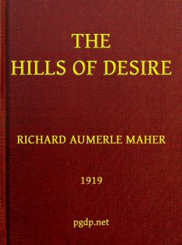 The Hills of Desire, Richard Aumerle Maher