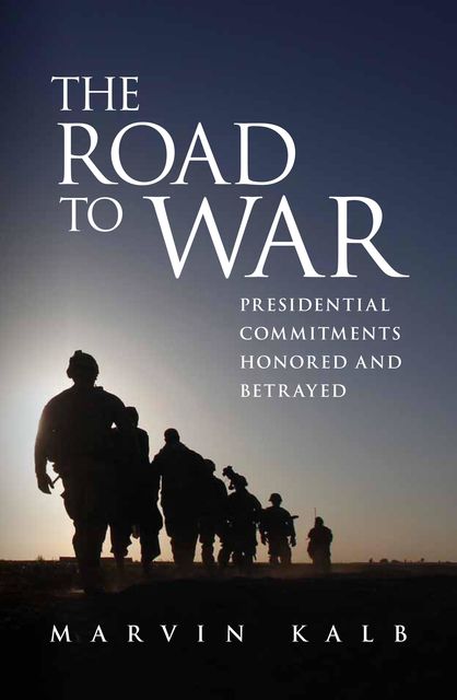 The Road to War, Marvin Kalb