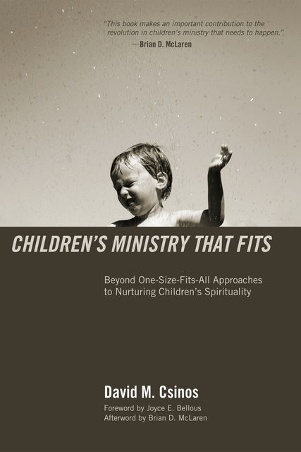 Children’s Ministry That Fits, David M. Csinos