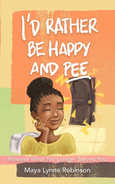 I'd Rather Be Happy and Pee, Robinson