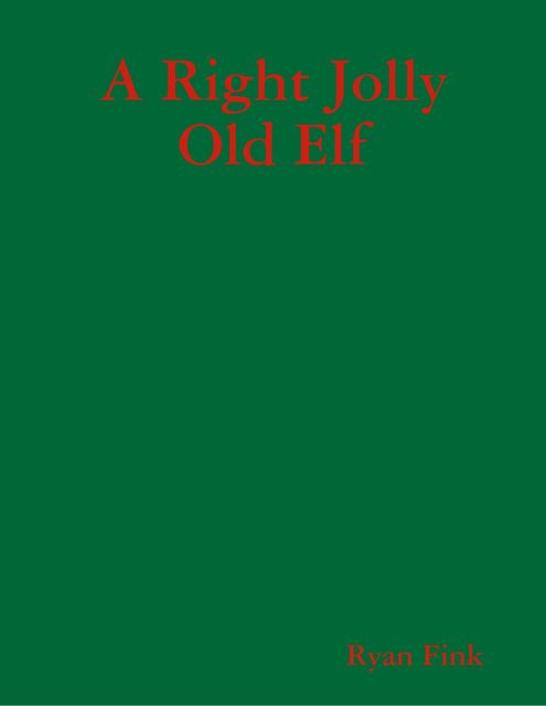 A Right Jolly Old Elf, Ryan Fink