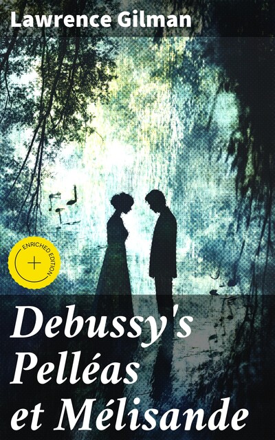 Debussy's Pelléas et Mélisande, Lawrence Gilman