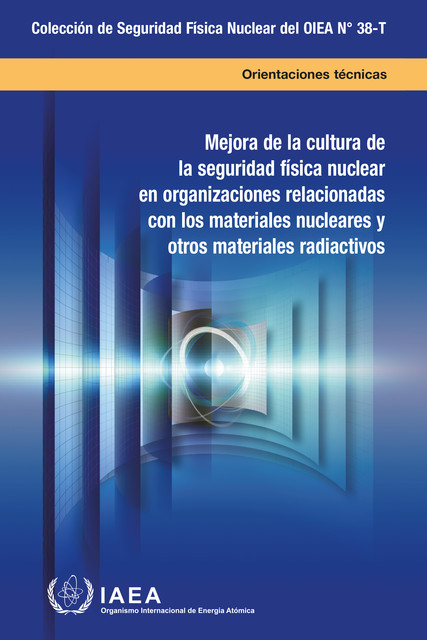 Enhancing Nuclear Security Culture in Organizations Associated with Nuclear and Other Radioactive Material, IAEA