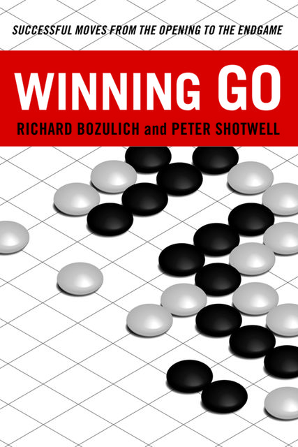 Winning Go, Peter Shotwell, Richard Bozulich