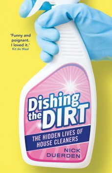 Dishing the Dirt, Nick Duerden