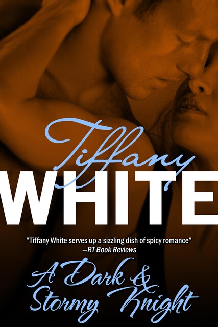 A Dark & Stormy Knight, Tiffany White