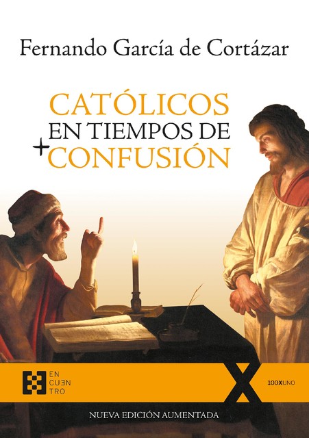 Católicos en tiempos de confusión, Fernando García de Cortázar