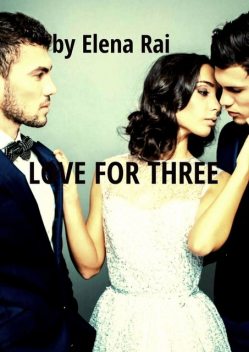 Love for Three, Elena Rai