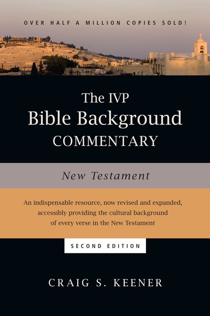 IVP Bible Background Commentary: New Testament, Craig S. Keener