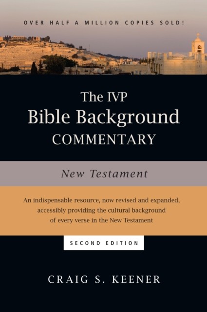 IVP Bible Background Commentary: New Testament, Craig S. Keener