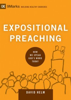 Expositional Preaching, David R. Helm