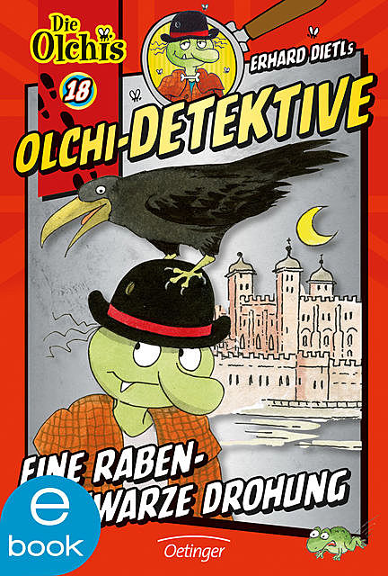 Olchi-Detektive. Eine rabenschwarze Drohung, Barbara Iland-Olschewski, Erhard Dietl