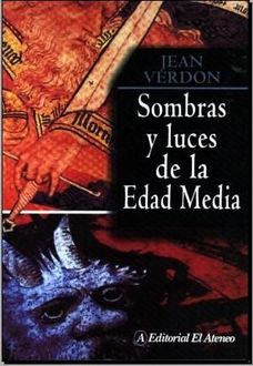 Sombras Y Luces De La Edad Media, Jean Verdon