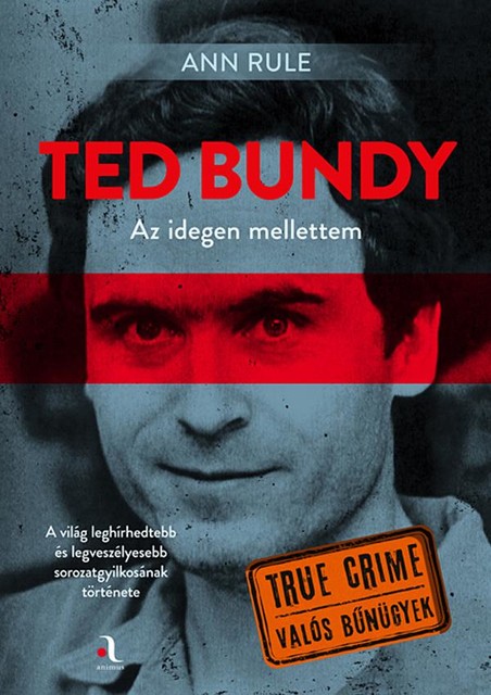 Ted Bundy: Az idegen mellettem, Ann Rule