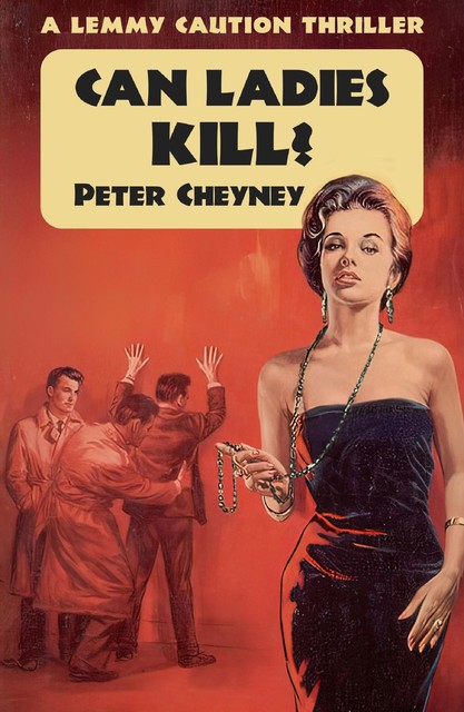 Can Ladies Kill, Peter Cheyney