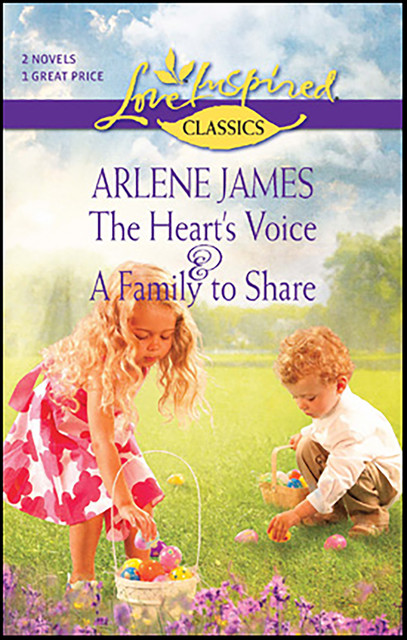 The Heart's Voice & A Family to Share, Arlene James