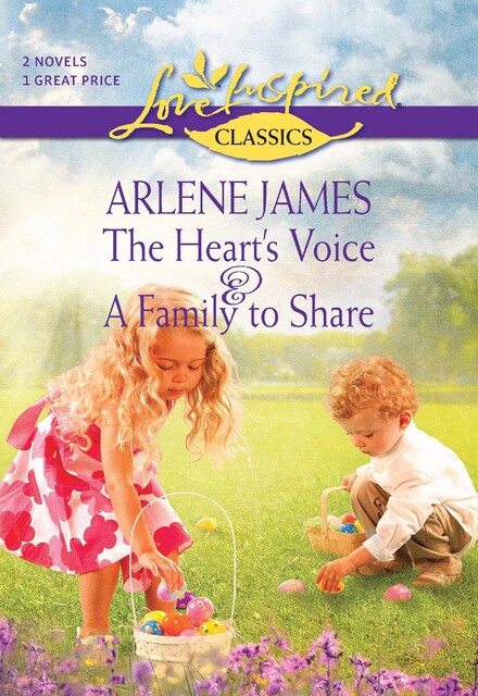 The Heart's Voice & A Family to Share, Arlene James
