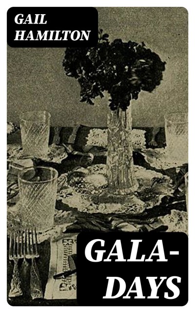 Gala-Days, Gail Hamilton