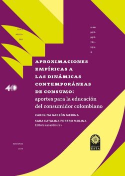Aproximaciones empíricas a las dinámicas contemporáneas de consumo, Carolina Garzón Medina, Sara Catalina Forero Molina