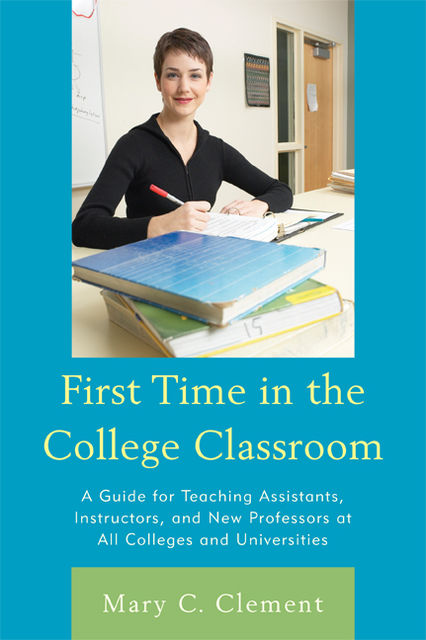 First Time in the College Classroom, Mary C. Clement