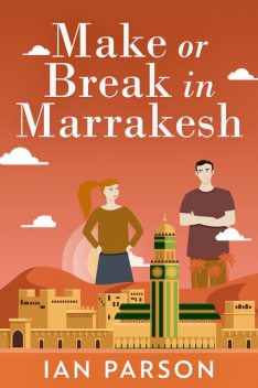 Make Or Break In Marrakesh, Ian Parson