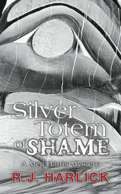Silver Totem of Shame, R.J.Harlick