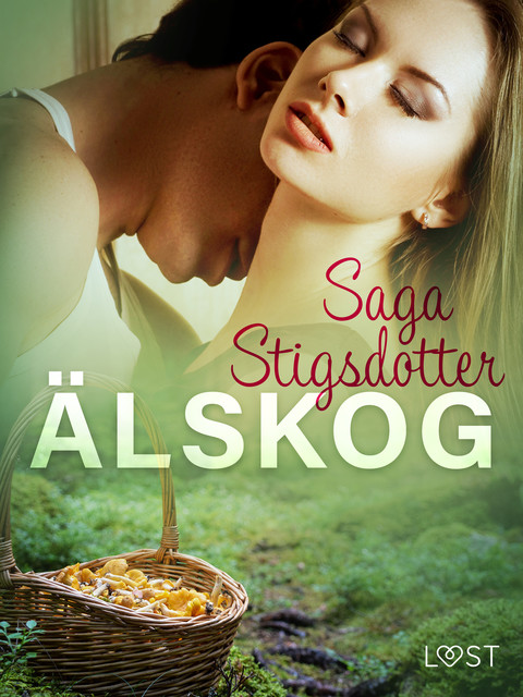 Älskog – erotisk novell, Saga Stigsdotter
