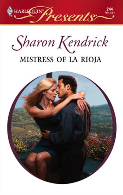 Mistress of La Rioja, Sharon Kendrick