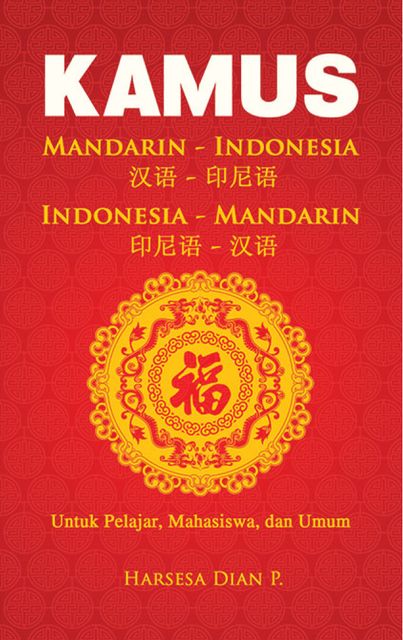 Kamus Mandarin-Indonesia, Harsesa Dian P.