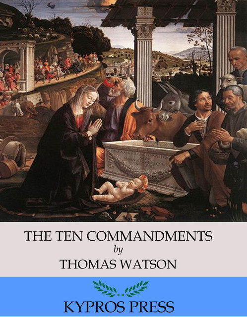 The Ten Commandments, Thomas Watson