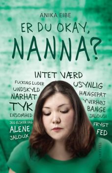 Er du okay, Nanna, Anika Eibe