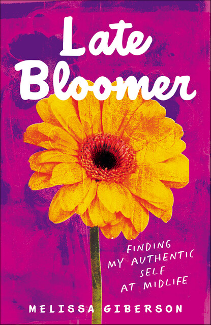 Late Bloomer, Melissa Giberson