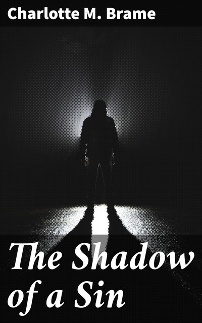 Shadow of a Sin, Charlotte M.Brame