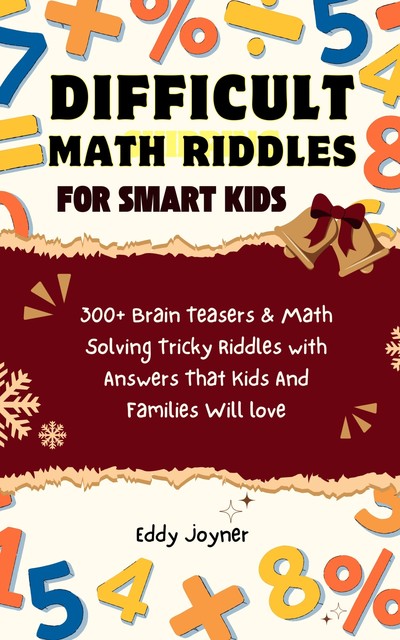 Difficult Math Riddles For Smart Kids, Eddy Joyner