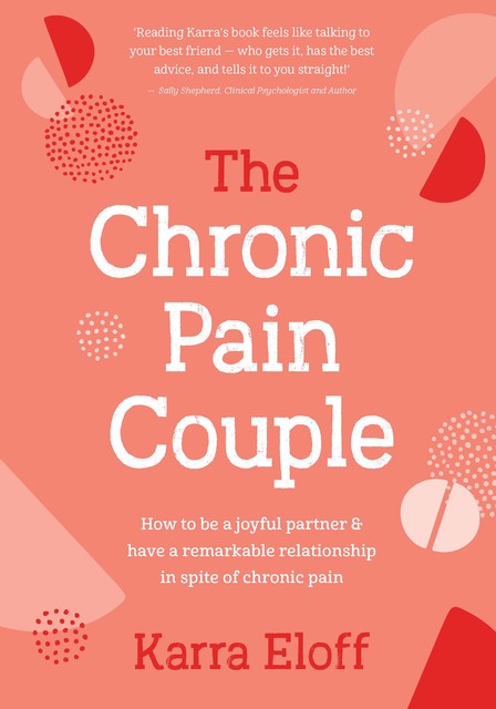 The Chronic Pain Couple, Karra Eloff