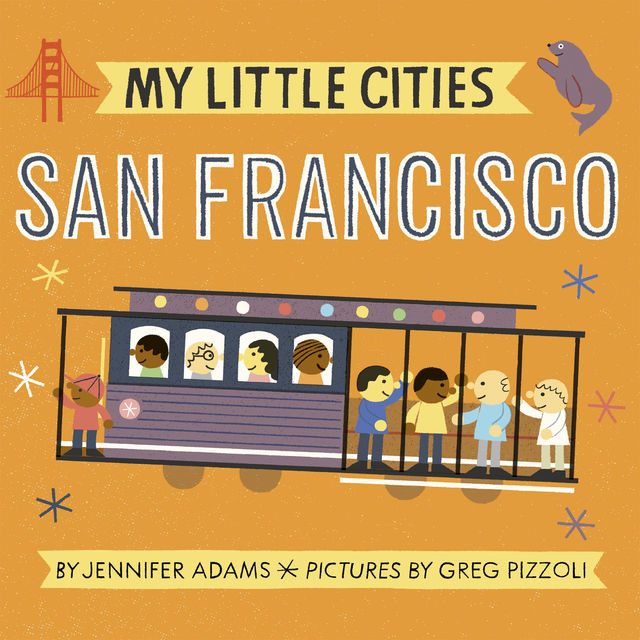 My Little Cities: San Francisco, Jennifer Adams