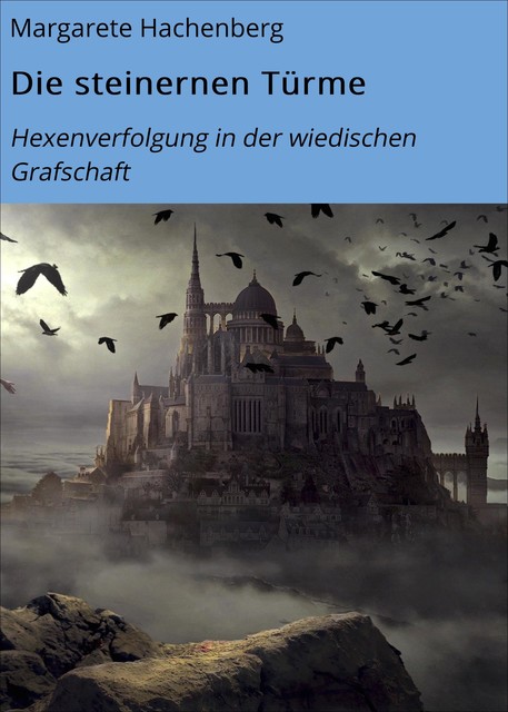 Die steinernen Türme, Margarete Hachenberg