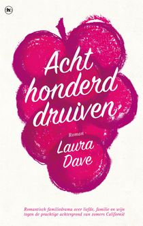 Achthonderd druiven, Laura Dave