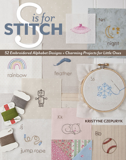 S is for Stitch, Kristyne Czepuryk