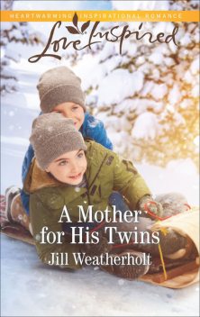 A Mother for His Twins, Jill Weatherholt