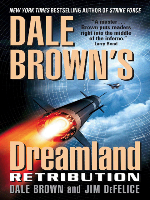 Dale Brown's Dreamland: Retribution, Dale Brown, Jim DeFelice