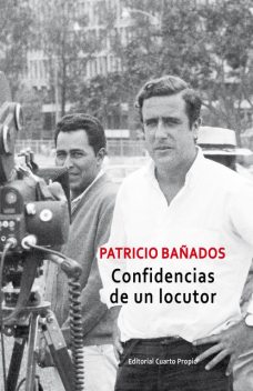 Confidencias de un locutor, Patricio Bañados