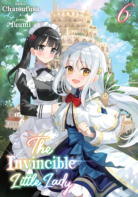 The Invincible Little Lady: Volume 6, Chatsufusa