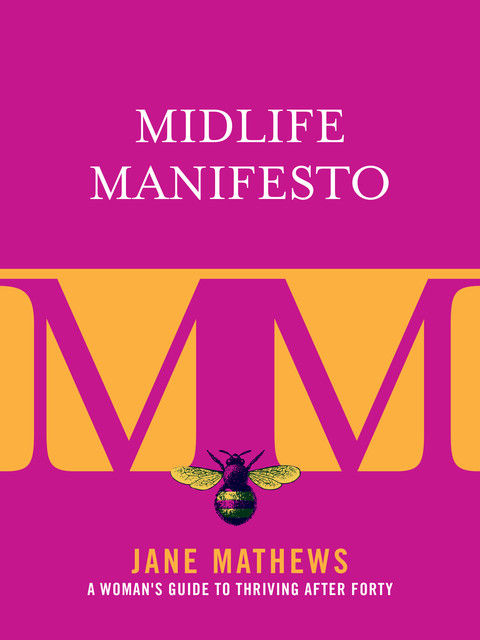 Midlife Manifesto, Jane Mathews