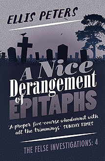A Nice Derangement Of Epitaphs, Ellis Peters