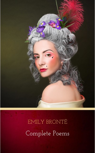 Brontë Sisters: Complete Poems (Eireann Press), Charlotte Brontë, Emily Jane Brontë, Anne Brontë, Eireann Press