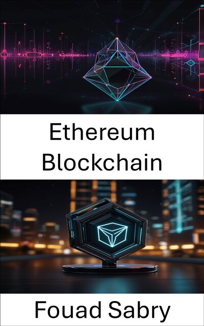 Ethereum Blockchain, Fouad Sabry