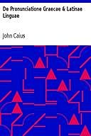 De Pronunciatione Graecae & Latinae Linguae, John Caius