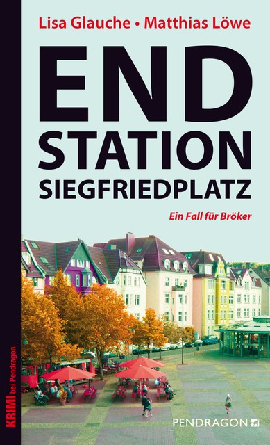 Endstation Siegfriedplatz, Matthias Löwe, Lisa Glauche