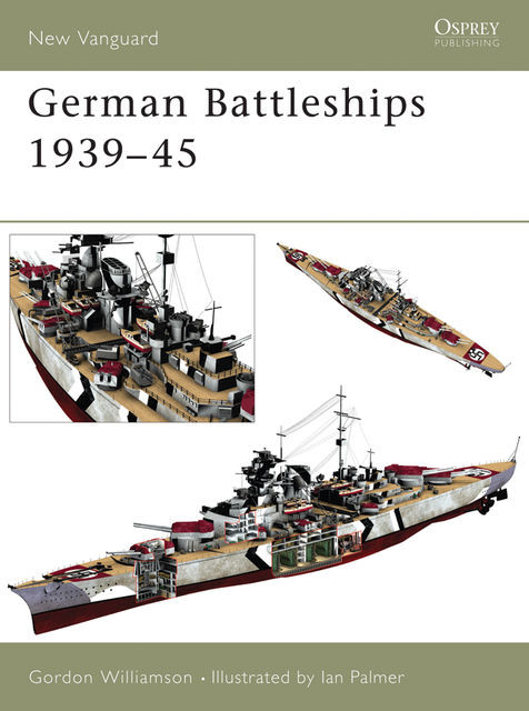 German Battleships 1939–45, Gordon Williamson